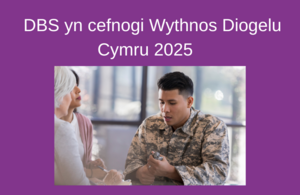 A man in a military uniform sits looking distressed while a woman with white hair listens intently, both appearing to be in a counseling or support session. Above them, text in Welsh reads "DBS yn cefnogi Wythnos Diogelu Cymru 2025" (DBS supporting Safeguarding Week Wales 2025).