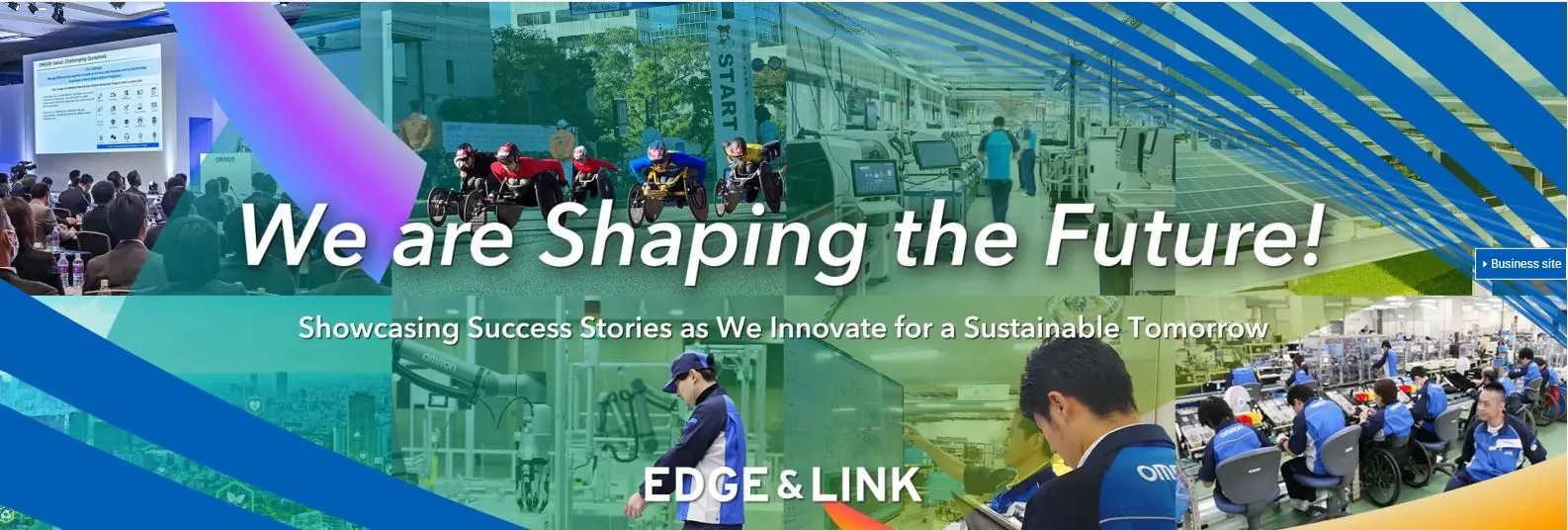 OMRON corporate banner with the text "We are Shaping the Future!" and "Showcasing Success Stories as We Innovate for a Sustainable Tomorrow." The image is a composite featuring a business conference, industrial automation machinery, wheelchair athletes, and a group of OMRON employees, many in wheelchairs, working on a factory assembly line. The title "EDGE & LINK" and a "Business site" button are also displayed.