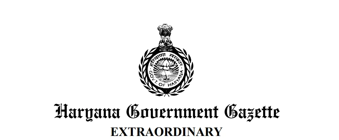 The official seal of the Government of Haryana, India, featuring the Lion Capital of Ashoka emblem at the top, encircled by leaves and text "GOVT. OF HARYANA", with "HARYANA GOVERNMENT GAZETTE" in a decorative serif font and "EXTRAORDINARY" in a sans-serif font below.